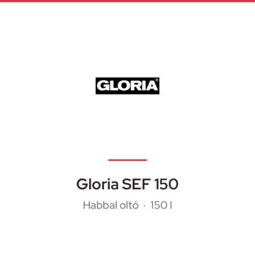 Gloria SEF 150