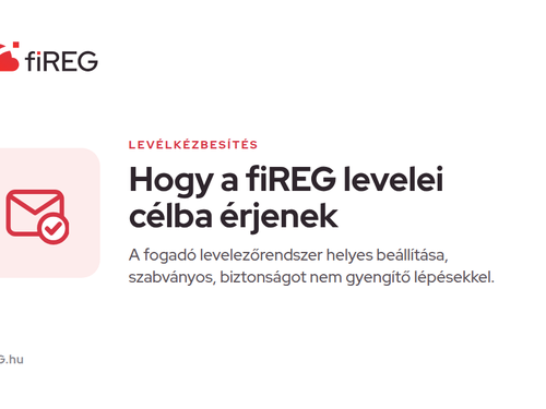 Nem kapsz leveleket a fiREG-ből? A fogadó levelezőrendszer helyes beállítása