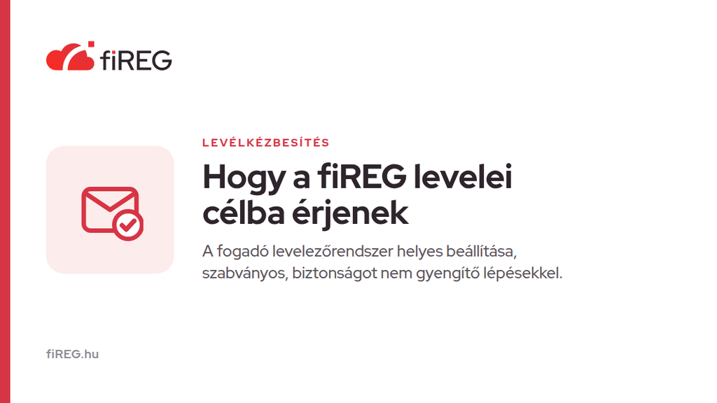 Nem kapsz leveleket a fiREG-ből? A fogadó levelezőrendszer helyes beállítása